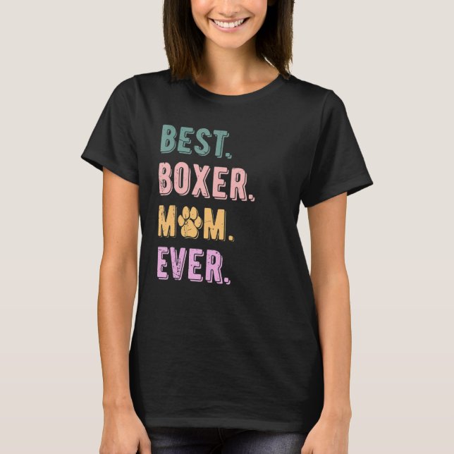 Camiseta Mejor Boxer Perro Mamá Jamás Mujeres Boxer Perro (Anverso)