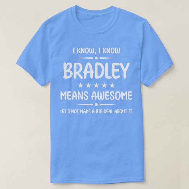 Camiseta Mejor Bradley siempre asombroso nombre Bradley per (Diseño del anverso)