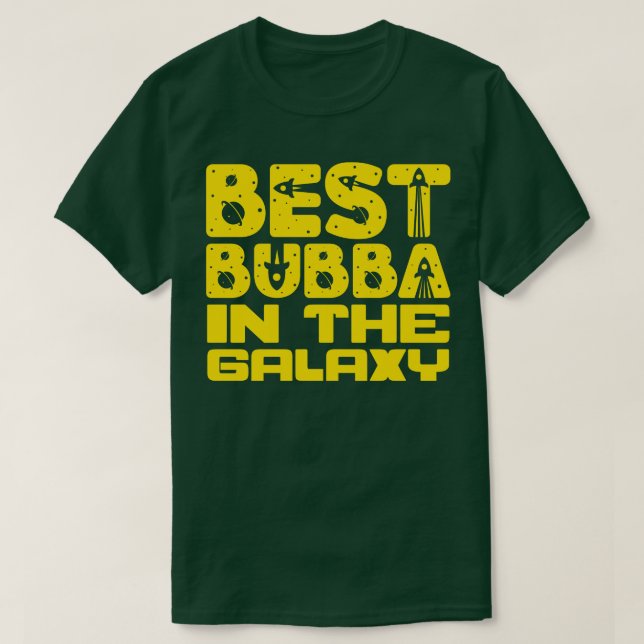 Camiseta Mejor Bubba De La Galaxia (Diseño del anverso)
