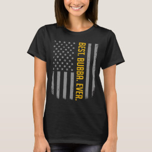 Camiseta Mejor Bubba de la historia Bandera estadounidense 