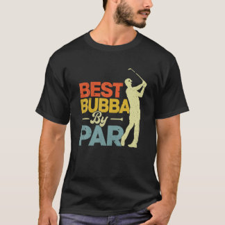 Camiseta Mejor Bubba De Par Golf Lover Fu