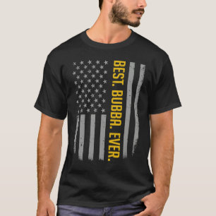Camiseta Mejor Bubba de Todos los Tiempos Bandera Estadouni