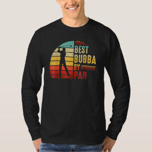 Camiseta Mejor Bubba Por Par Golf Mejor Día De Los Padres
