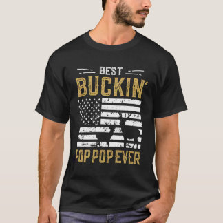 Camiseta Mejor Buckin Pop Pop siempre Gracioso regalo Deer 