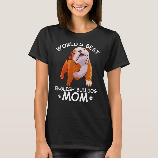 Camiseta Mejor Bulldog Inglés Del Mundo Mamá Divertido Perr (Anverso)