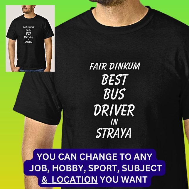 Camiseta Mejor BUS de Dinkum en Straya (Subido por el creador)