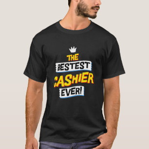 Camiseta Mejor Cajero, Ocupación de Trabajo Divertido