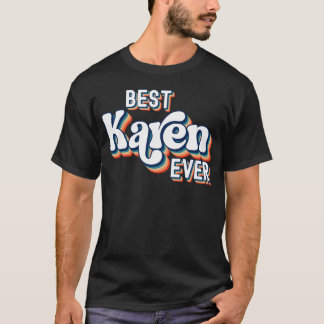 Camiseta Mejor Chica de nombres de Karen y mujeres