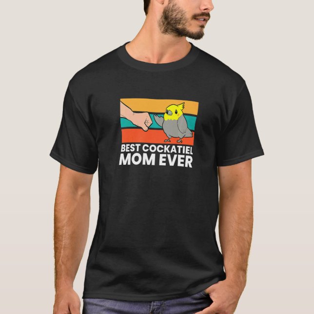 Camiseta Mejor Cockatiel Mom Ever Bird Cockatiel Parrot (Anverso)