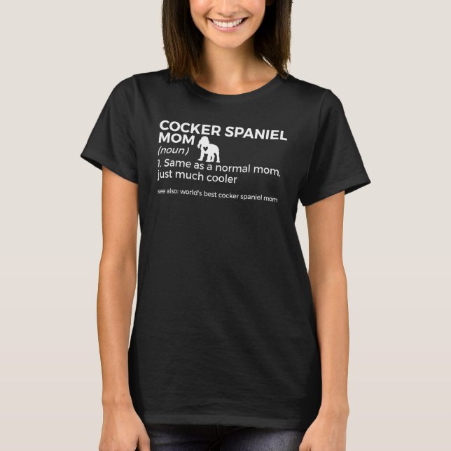 Camiseta Mejor Cocker Spaniel Mom Definition Funny D (Anverso)