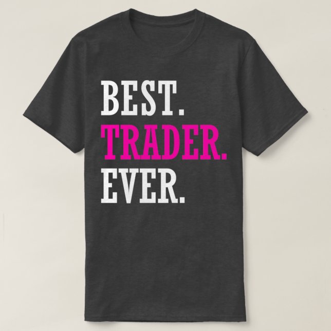 Camiseta Mejor Comerciante de Ever Stocks Forex Trading (Diseño del anverso)