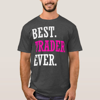 Camiseta Mejor Comerciante de Ever Stocks Forex Trading