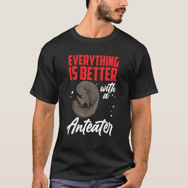 Camiseta Mejor con Anteater Anteater que come oso Anteater  (Anverso)