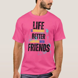 Camiseta Mejor con la motivación de Friendsshirt