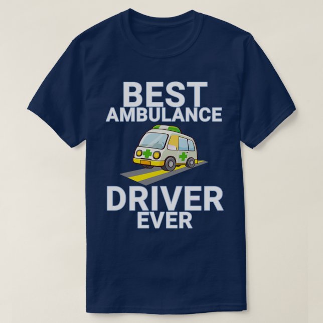Camiseta Mejor Conductor de Ambulancia de la Historia (Diseño del anverso)