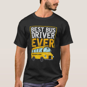 Camiseta Mejor Conductor de Autobús Cada Vez Funny Bus Bus 