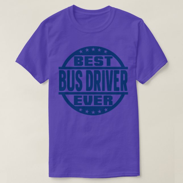 Camiseta Mejor Conductor De Autobús De La Historia 1 (Diseño del anverso)