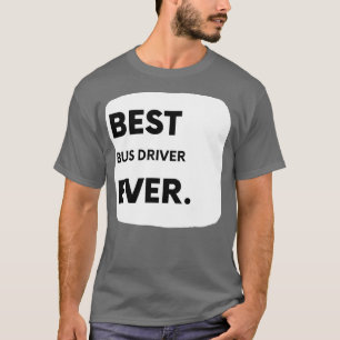 Camiseta Mejor Conductor De Autobús De La Historia 15
