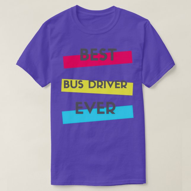 Camiseta Mejor Conductor De Autobús De La Historia 2 (Diseño del anverso)