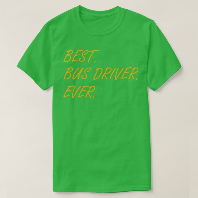 Camiseta Mejor Conductor De Autobús Escolar Cada Vez Más Gr (Diseño del anverso)
