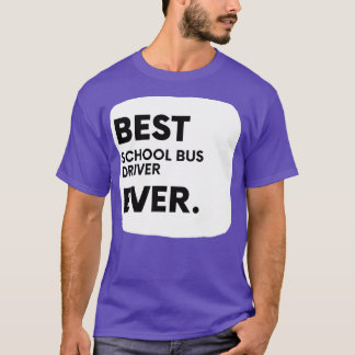 Camiseta Mejor Conductor De Autobús Escolar De La Historia