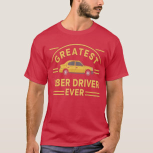 Camiseta Mejor conductor de Uber de todos los tiempos Condu