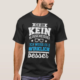 Camiseta Mejor Conocimiento Ich Bin Kein Klugscheisser [Ger