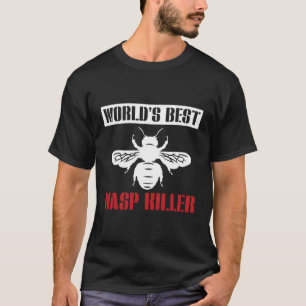Camiseta Mejor Control De Plagas Del Exterminador De Wasp E