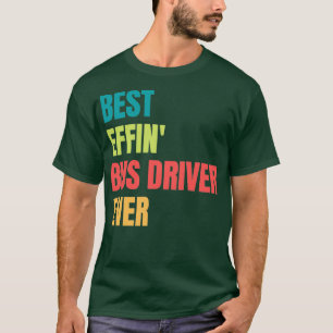 Camiseta Mejor controlador de bus Effinx27 de la historia 1