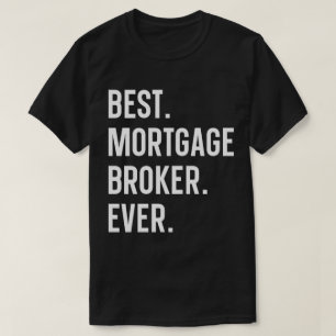 Camiseta Mejor corredor hipotecario jamás