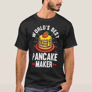 Camiseta Mejor Creador de Panqueques del Mundo