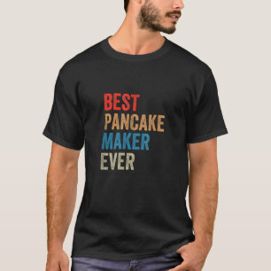 Camiseta Mejor Creador De Panqueques Regalo De Hornear Para