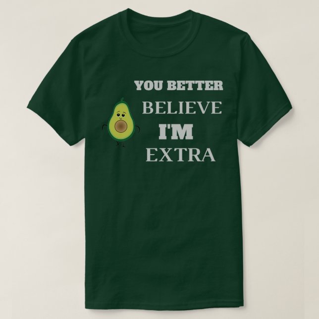 Camiseta Mejor creas Ix27m aguacate extra para papá (Diseño del anverso)