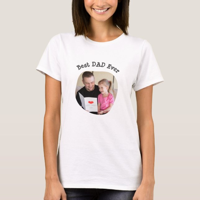Camiseta Mejor DAD alguna vez subir tu foto de la familia c (Anverso)