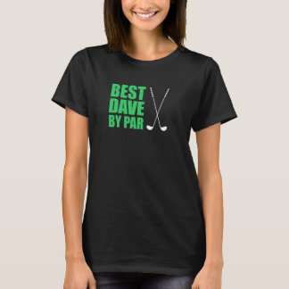 Camiseta Mejor Dave Por Par Golfer Name Pun