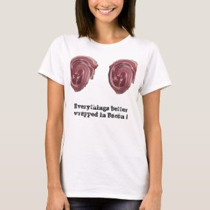 Camiseta ¡Mejor de Everythings envuelto en tocino!