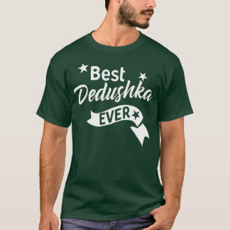Camiseta Mejor Dedushka jamás Abuelo Ruso