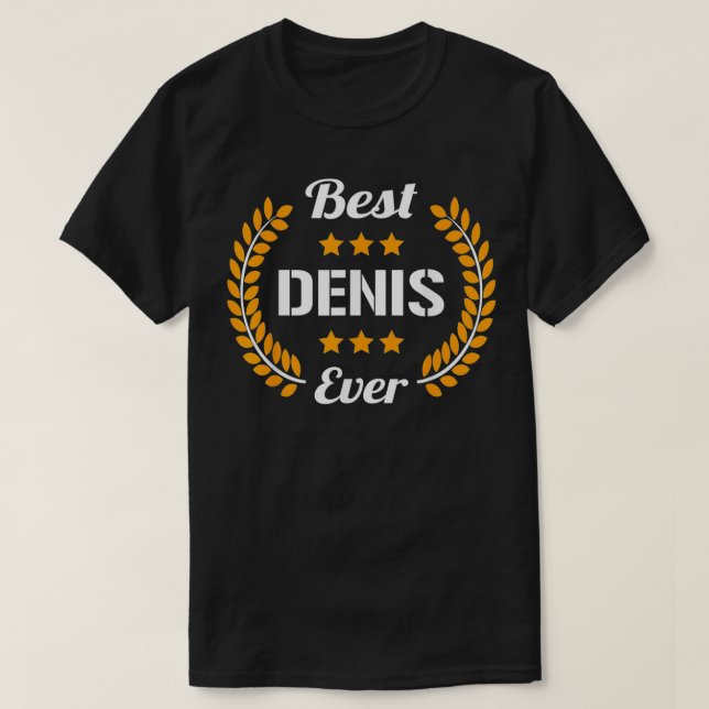 Camiseta Mejor Denis Cada Vez Divertido Diciendo Nombre Den (Diseño del anverso)