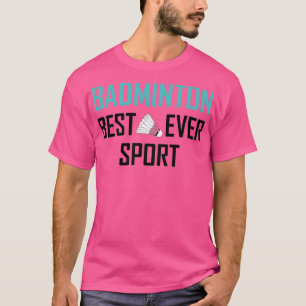 Camiseta Mejor Deporte de Badminton de todos los tiempos 1