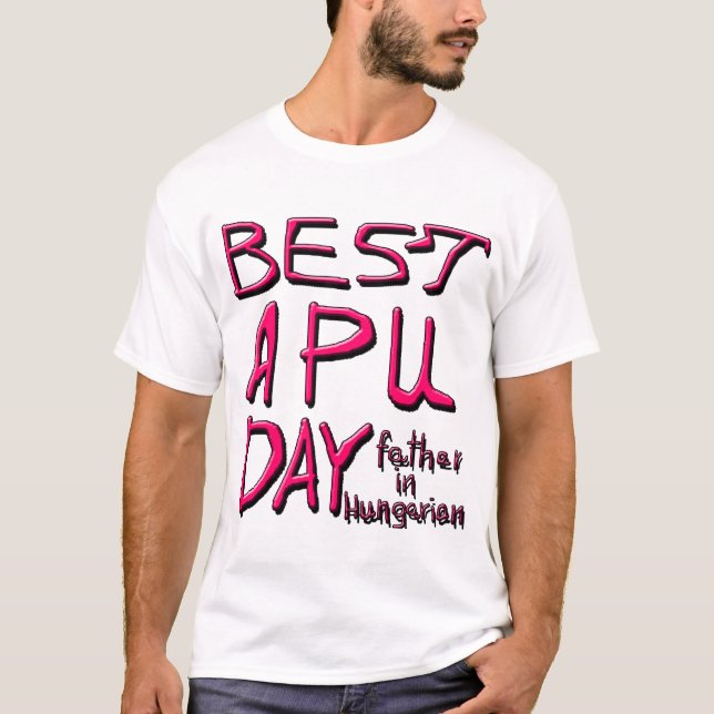 CAMISETA MEJOR DÍA DE APU, PADRE EN HÚNGARO 2 (Anverso)