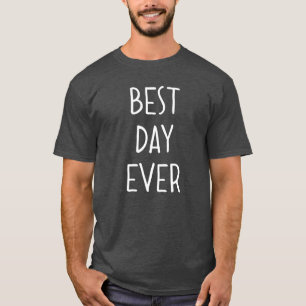 Camiseta Mejor Día de la Historia
