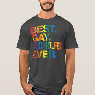 Camiseta Mejor disco gay Golfer siempre gay Igualdad de gé