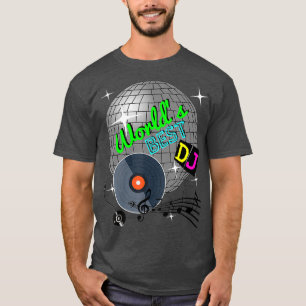 Camiseta Mejor DJ del mundo Ever Rave Disco Dance Fiesta Fu