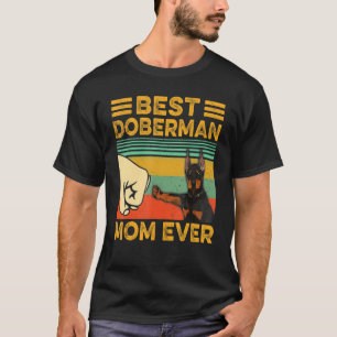 Camiseta Mejor Doberman Pinscher Mom Ever Funny Vintage