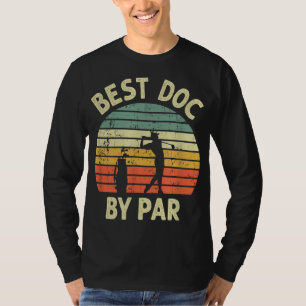 Camiseta Mejor Doc De Par Funny Médica Golf Pun Design Golf