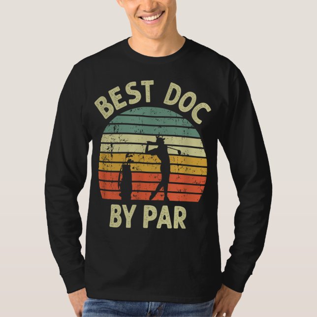 Camiseta Mejor Doc De Par Funny Médica Golf Pun Design Golf (Anverso)