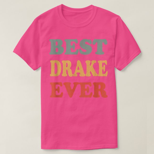 Camiseta Mejor Drake Cada Vez Funny Nombre Personalizado Dr (Diseño del anverso)
