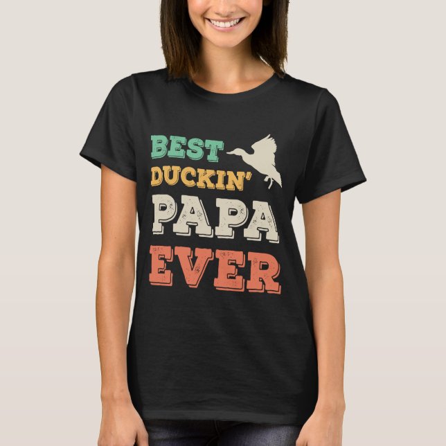 Camiseta Mejor Duckin Papa jamás abuelo Duck Hun (Anverso)