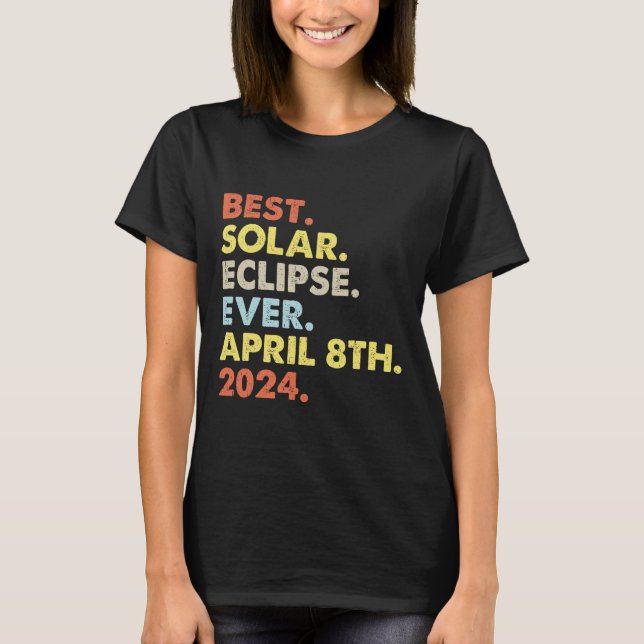 Camiseta Mejor Eclipse Solar Del 8 De Abril De 2024 Totalid (Anverso)