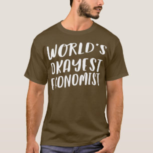 Camiseta Mejor economía divertida en el mundo